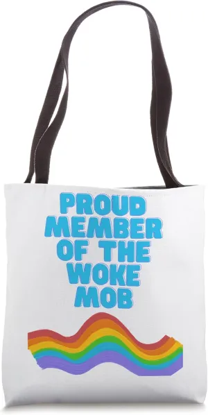 Proud Member of the Woke Mob Tote Bag