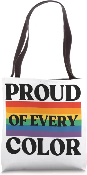 Proud of Every Color - Rainbow Pride Typography Graphic Tote Bag