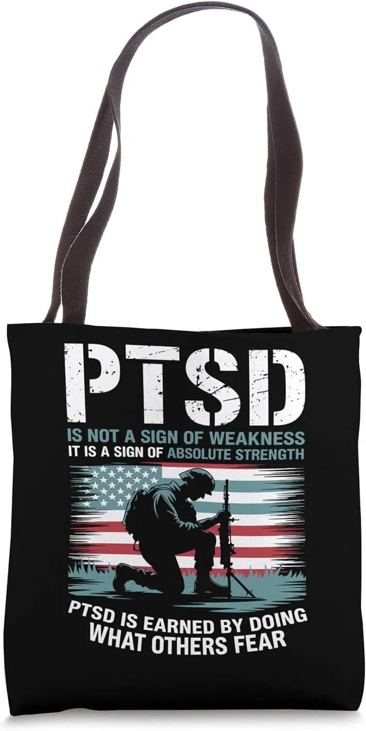 PTSD Is Earned By Doing What Others Fear Stress Disorder Tote Bag