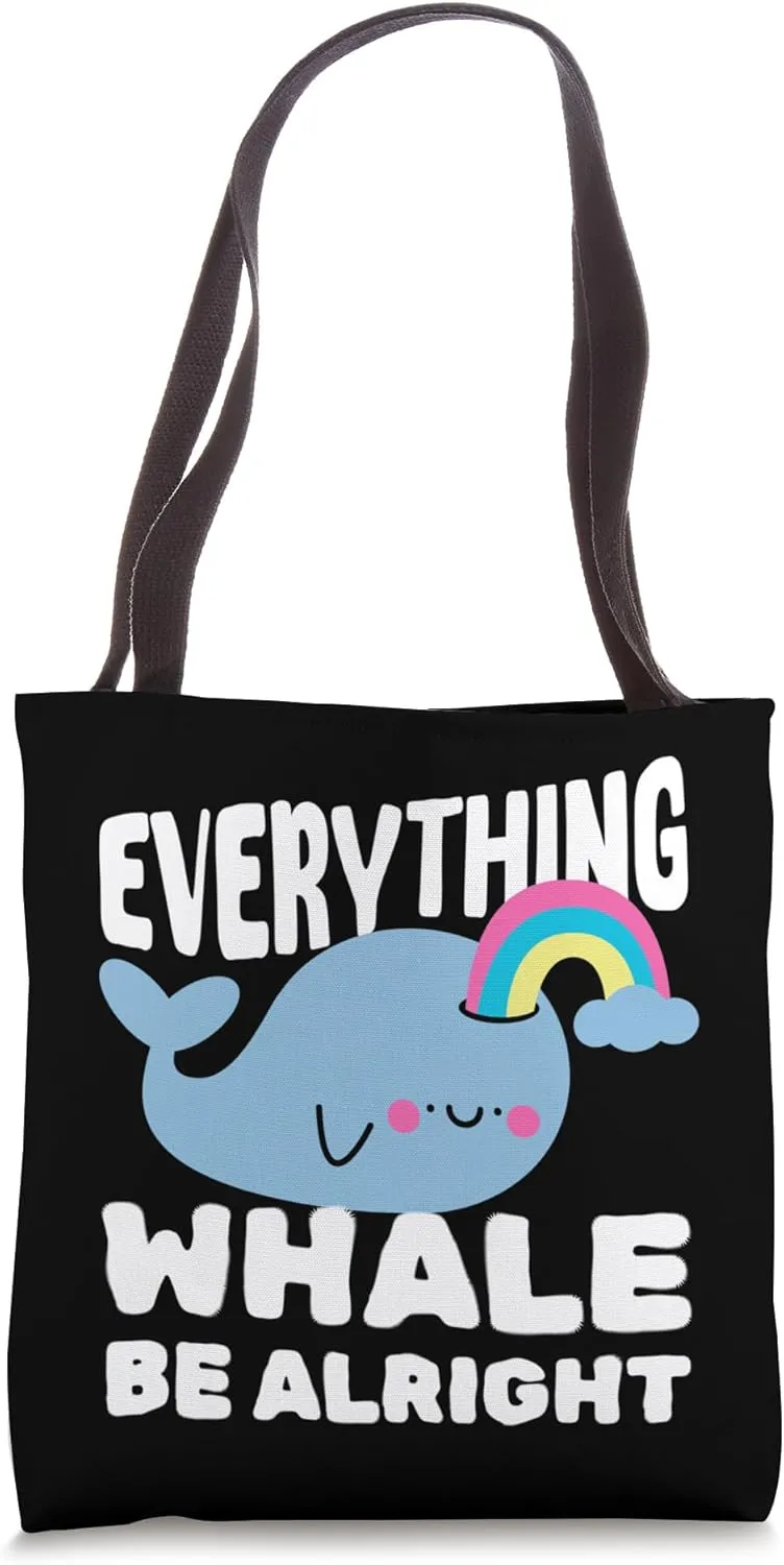 Rainbow Kawaii Everything Whale Be Alright Positive Attitude Tote Bag