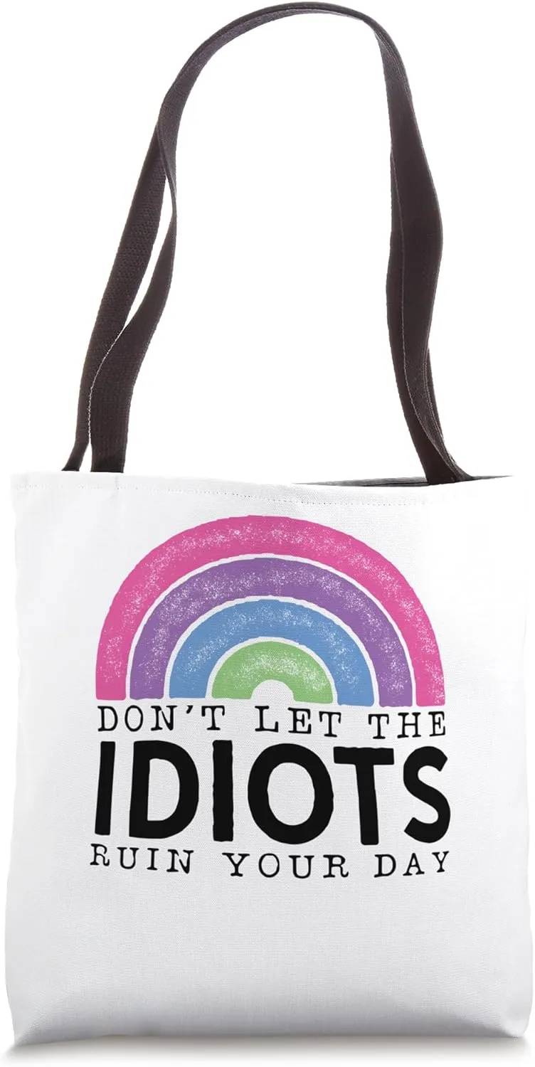 Rainbow Retro Don't Let Idiots Ruin Your Day Funny Tote Bag