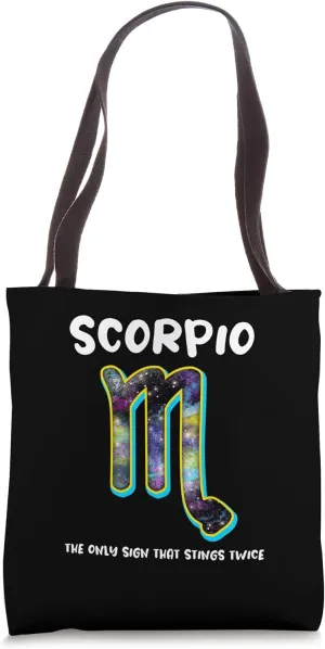 Scorpio - The Only Sign That Stings Twice Zodiac Sign Tote Bag