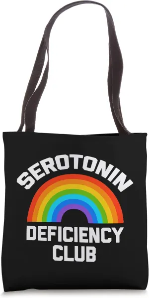 Serotonin Deficiency Club T-Shirt funny saying sarcastic Tote Bag