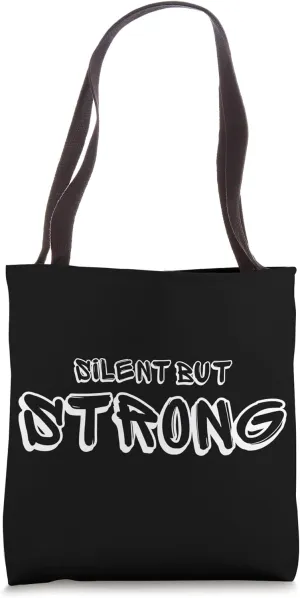 Silent But Strong - Deaf Culture And American Sign Language Tote Bag