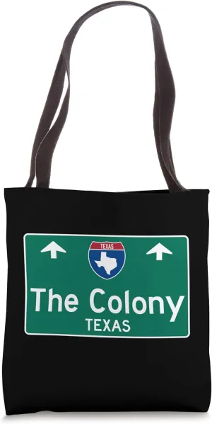 The Colony Texas Road Trip TX Highway Traffic Sign Tote Bag