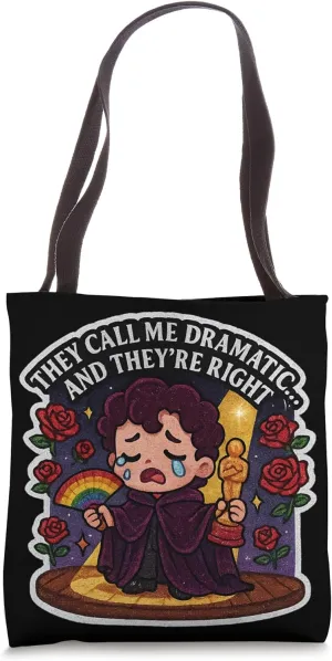 They Call Me Dramatic Funny Gay Pride Theater Design Tote Bag