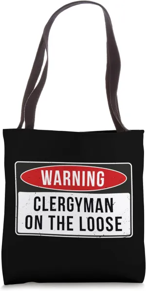 Warning Sign - Clergyman On The Loose Funny Job Quote Tote Bag