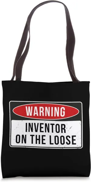 Warning Sign - Inventor On The Loose Funny Job Quote Tote Bag
