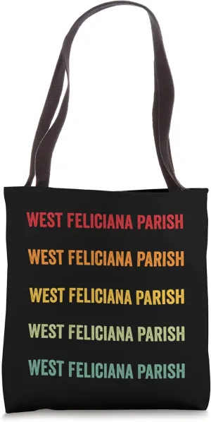 West Feliciana Parish County, Louisiana, Rainbow Text Design Tote Bag