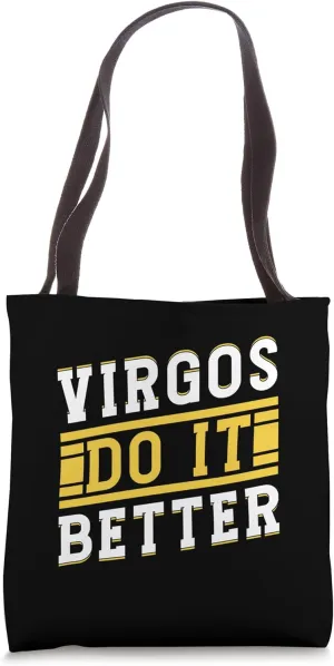 Zodiac Sign Funny Virgos Do It Better Tote Bag